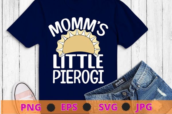 Mommy’s Little Pierogi Shirt Cute Kids Polish Food Dyngus Day T-Shirt design svg, Pierogi Squad Pierogi, Pierogi, Pierogies Polish T-Shirt png, Pierogi shirt, Squad