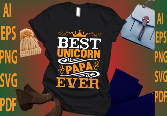 Best unicorn papa ever t shirt template