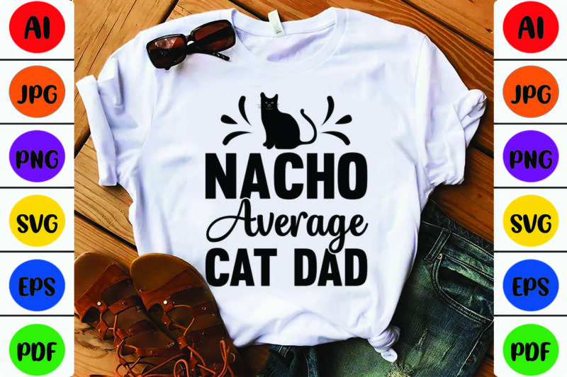 Nacho Average Cat Dad