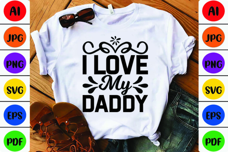 I Love My Daddy