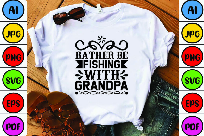 Rather Be Fishing with Grandpa