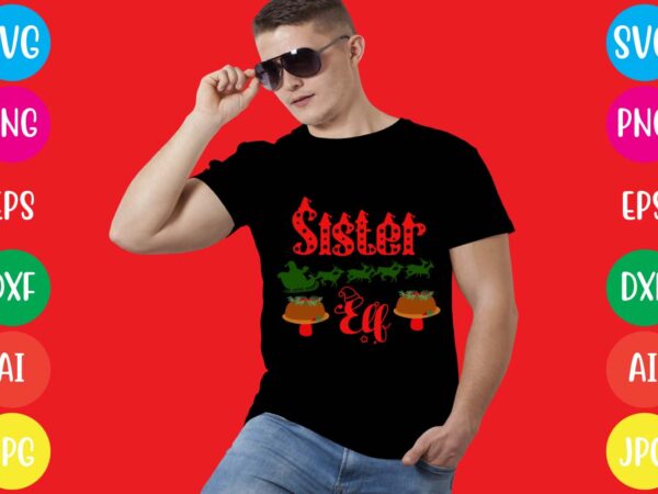 Sister elf t-shirt design