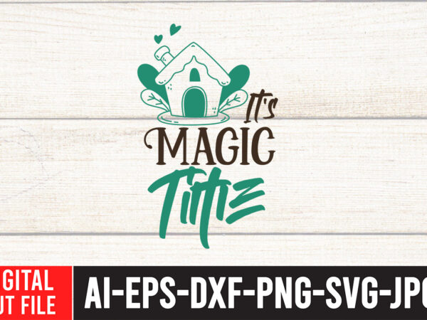 It’s magic time t-shirt design ,it’s magic time svg cut file , christmas svg bundle, grinch svg, grinch face svg, grinch mask, grinch baby, dxf, png, santa, shirt, cricut, cut