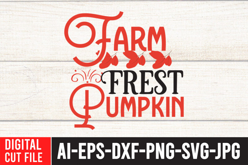 Farm Fresh Pumpkin T-shirt Design, Fall T-Shirt Design Bundle , Fall SVG Bundle Quotes , Funny Fall SVG Bundle 20 Design , Fall svg bundle, autumn svg, hello fall svg,