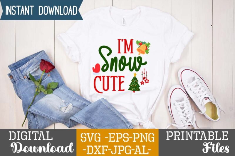 I'm Snow Cute,Christmas svg bundle ,christmas t-shirt design bundle ,fall svg bundle , fall t-shirt design bundle , fall svg bundle quotes , funny fall svg bundle 20 design ,