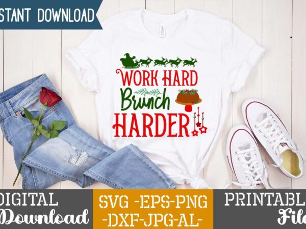 Work hard brunch harder,christmas svg bundle ,christmas t-shirt design bundle ,fall svg bundle , fall t-shirt design bundle , fall svg bundle quotes , funny fall svg bundle 20 design