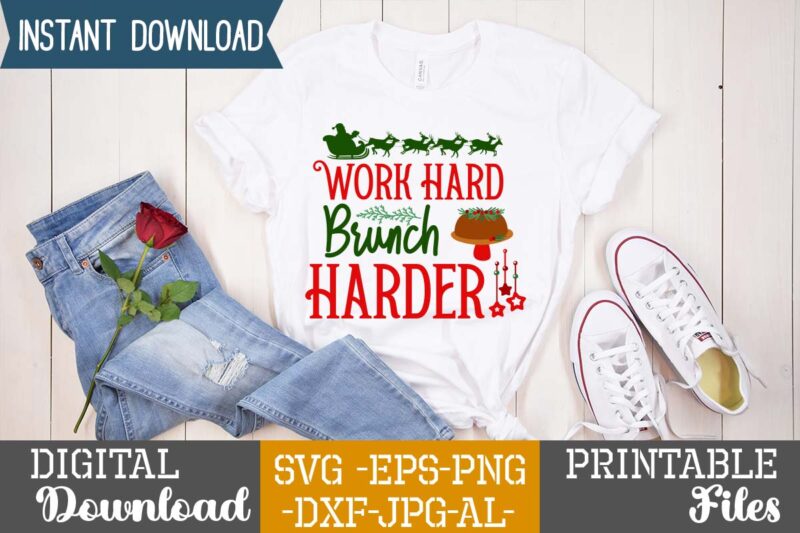 Work Hard Brunch Harder,Christmas svg bundle ,christmas t-shirt design bundle ,fall svg bundle , fall t-shirt design bundle , fall svg bundle quotes , funny fall svg bundle 20 design