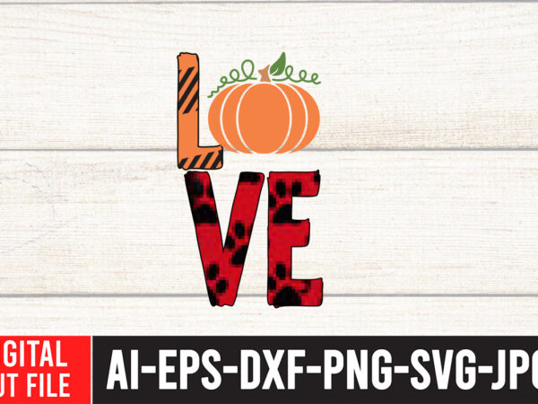 Love svg cut file , fall sublimation , fall sublimation design , autumn sublimation design , fall sublimation bundle, fall png, fall sublimation, digital file png, autumn png, howdy pumpkin