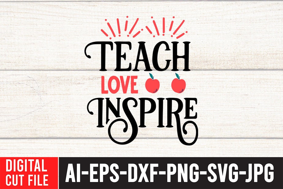 Teach Love Inspire T-shirt Design, Teacher SVG Bundle, Funny Teacher ...