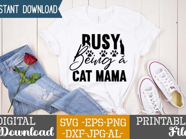 Busy being a cat mama svg design