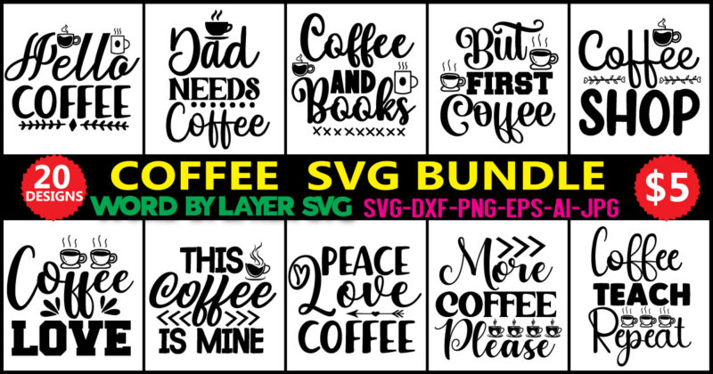 Coffee Svg Bundle, Coffee Svg, Mug Svg, Mug Svg Bundle, Mug Sayings Svg, Coffee Quote Svg, Mug Quote Svg, Coffee Mug Svg, Vector Png Eps Jpg,Coffee SVG Bundle, Funny Coffee