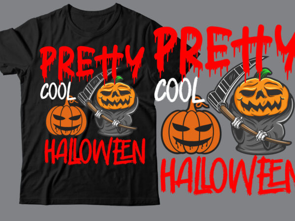 Pretty cool halloween t-shirt design , halloween t shirt bundle, halloween t shirts bundle, halloween t shirt company bundle, asda halloween t shirt bundle, tesco halloween t shirt bundle, mens