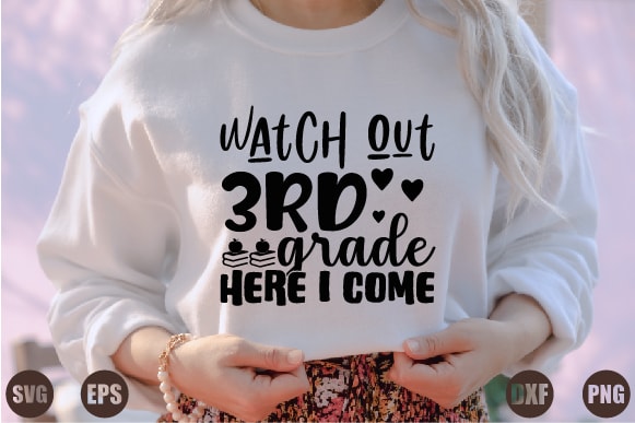 Watch out 3rd grade here i come t shirt design for sale