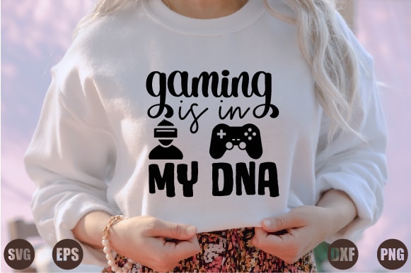 Gaming is in my dna t shirt design template