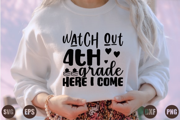 Watch out 4th grade here i come t shirt design for sale