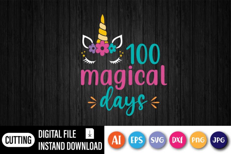 100 Magical Days, 100 Days Of School Shirt, 100 Days Magical Of School Tshirt, Magical Shirt, Magical Of School