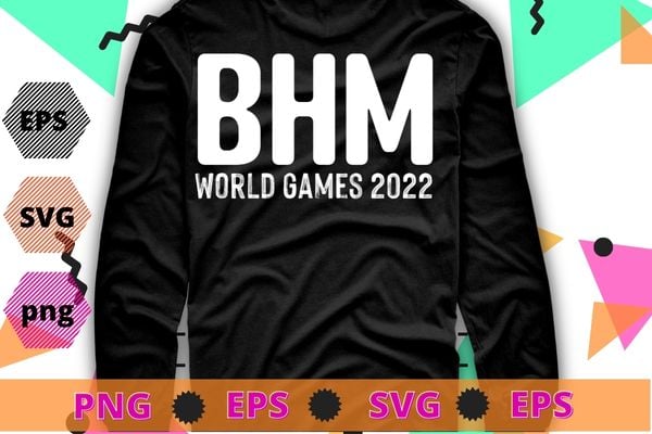 World Games Birmingham 2022 T-Shirt design svg, bhm game, World Games,