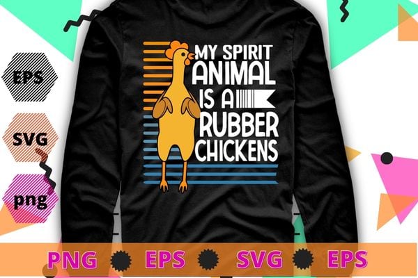 Funny My Spirit Animal Is A Rubber Chicken Men Women T-shirt design svg, rubber chicken, vintage retro,Rubber Chicken quotes