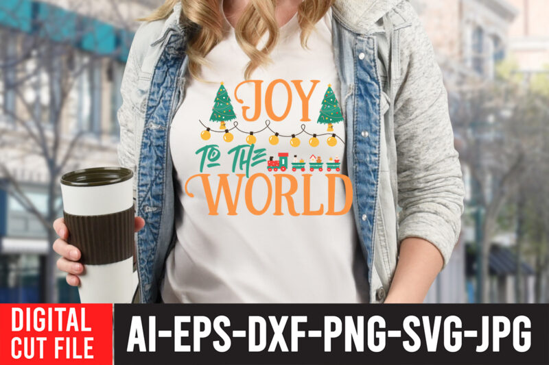 Joy To the World T-Shirt Design ,Joy To the World SVG Cut File , Christmas svg bundle, grinch svg, grinch face svg, grinch mask, grinch baby, dxf, png, santa, shirt,