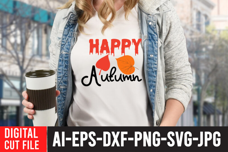 Happy Autumn T-shirt Design, Fall T-Shirt Design Bundle , Fall SVG Bundle Quotes , Funny Fall SVG Bundle 20 Design , Fall svg bundle, autumn svg, hello fall svg, pumpkin