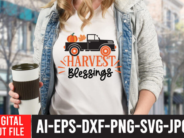 Harvest blessings t-shirt design, fall t-shirt design bundle , fall svg bundle quotes , funny fall svg bundle 20 design , fall svg bundle, autumn svg, hello fall svg, pumpkin