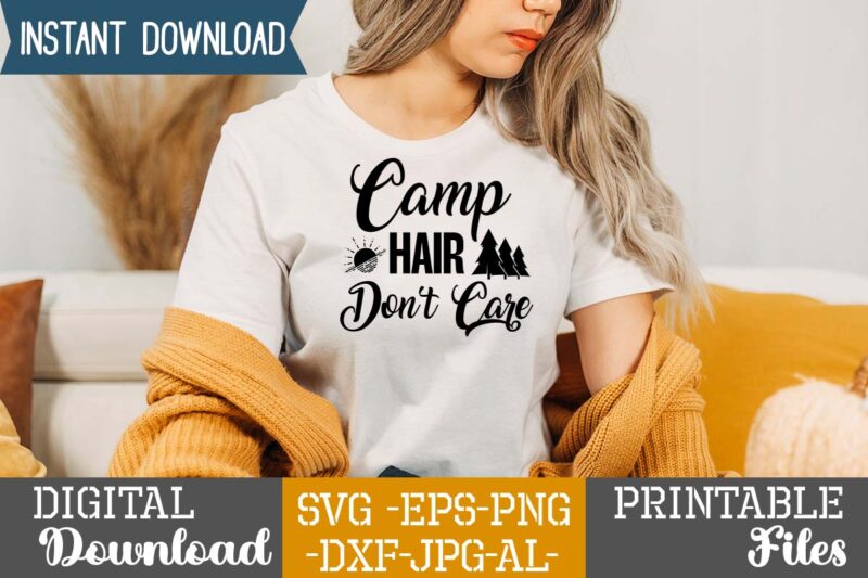 Camp Hair Don’t Care svg vector for t-shirt