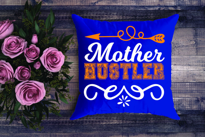 Mother Hustler