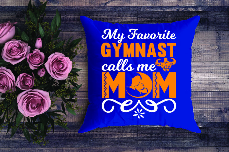 My Favorite Gymnast Calls Me Mom