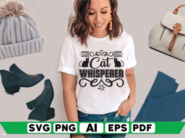 Cat Whisperer - Buy t-shirt designs