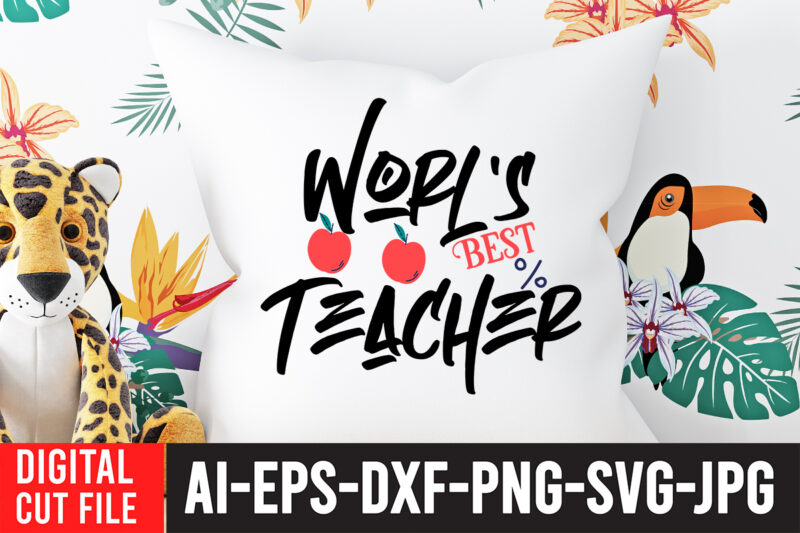 World's Best Teacher T-shirt Design,Teacher SVG Bundle, Funny Teacher Quotes , Teacher Svg free,Teacher Svg Free Download,Teacher Svg Etsy,Difference Maker svg, Teacher life svg, Teacher Quotes shirt gift svg, png,