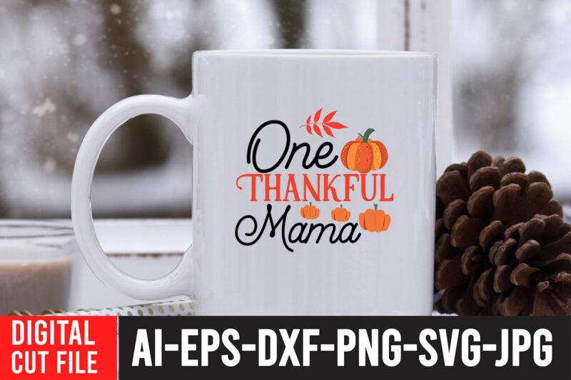 One Thankful Mama T-shirt Design, Fall T-Shirt Design Bundle , Fall SVG Bundle Quotes , Funny Fall SVG Bundle 20 Design , Fall svg bundle, autumn svg, hello fall svg,