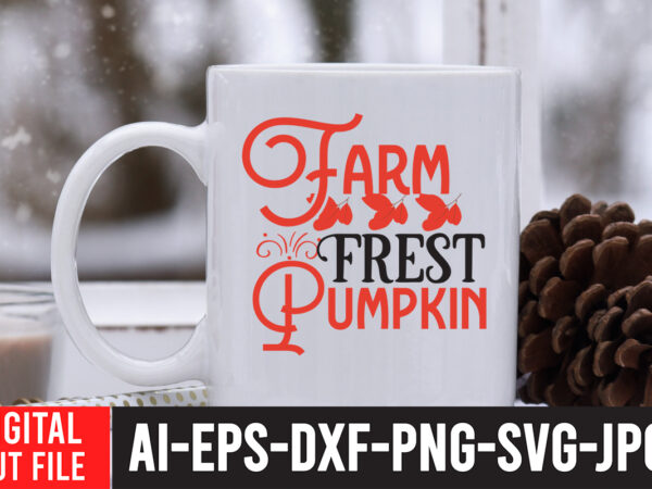 Farm fresh pumpkin t-shirt design, fall t-shirt design bundle , fall svg bundle quotes , funny fall svg bundle 20 design , fall svg bundle, autumn svg, hello fall svg,