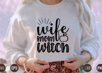 wife mom witch t shirt design for sale