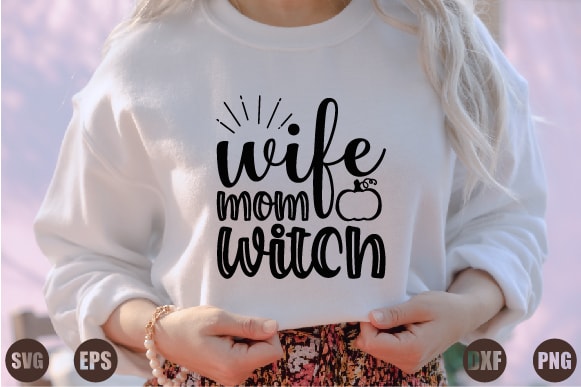 Wife mom witch t shirt design for sale