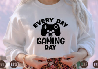 every day is gaming day