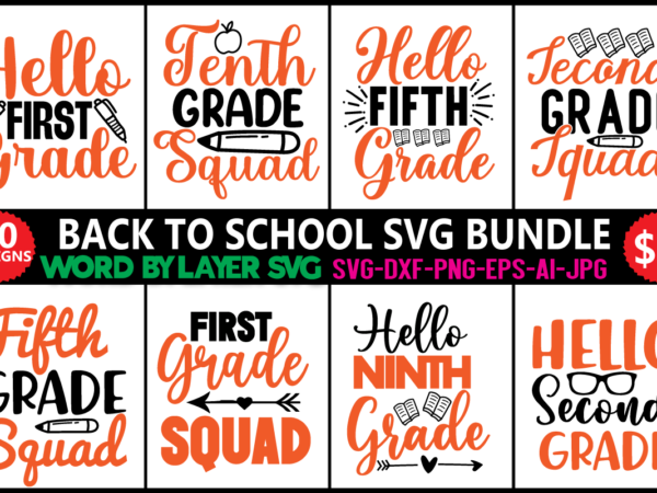 Back to school svg bundle, teacher svg, 100th days of school, graduation cap, book, kids silhouette png eps dxf vinyl decal digital cut file,back to school svg bundle, teacher svg, t shirt template