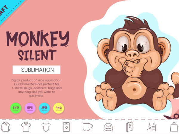 Cartoon silent monkey. crafting, sublimation. t shirt vector file