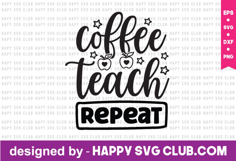 Coffee Teach Repeat