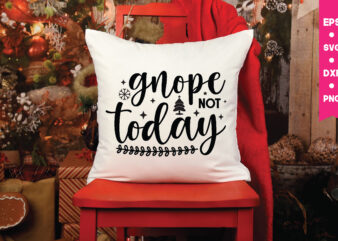 Gnope not today,Gnope not today svg,Gnope not today quotes bundle, Gnome Svg, Gnome ,Christmas Gnome Svg, Christmas Gnome, Christmas, Merry Christmas, Gnomes, Gnome Bundle ,Cricut Svg Files, For Cricut, Christmas