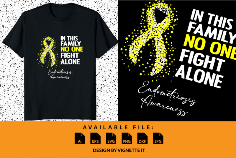 In this family no one fight alone endometriosis awareness, cancer awareness Shirt print template, vector clipart ribbon