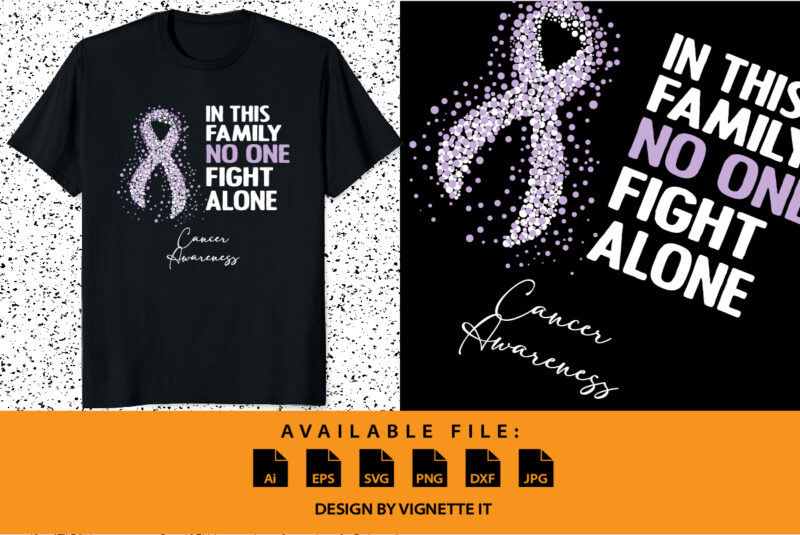 In this family no one fight alone, cancer awareness Shirt print template, vector clipart light purple ribbon