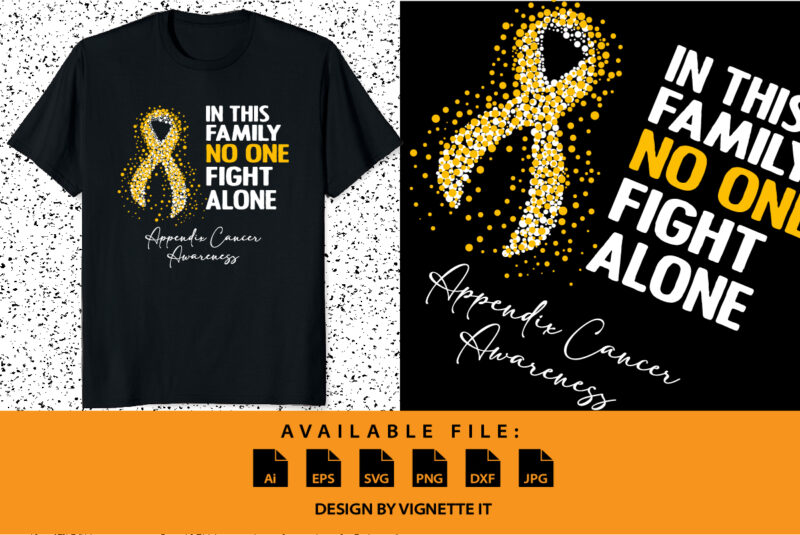 In this family no one fight alone appendix awareness, cancer awareness Shirt print template, vector clipart amber ribbon