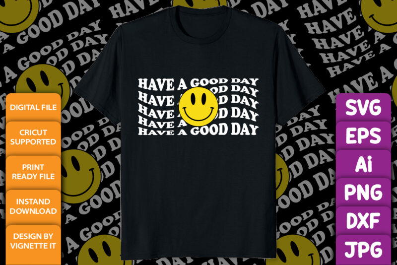 Have a good day Retro Smiley Face, Pink Smiley Face shirt print template