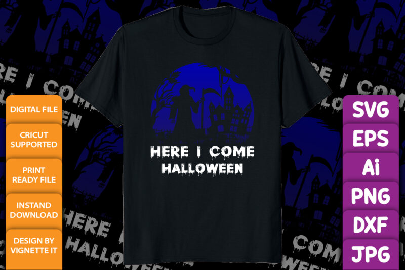 Here I come Halloween Happy Halloween shirt print template, Pumpkin Halloween tree bats witch scary themed texture background, Dark night vector design