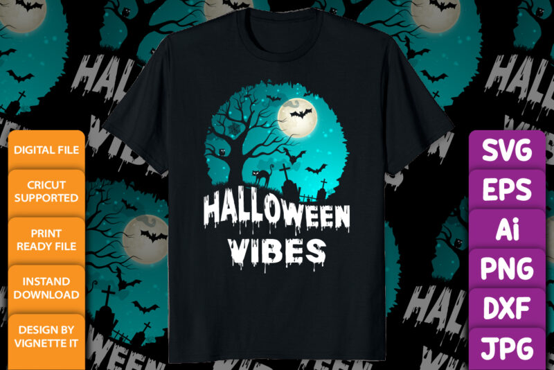 Halloween Vibes Happy Halloween shirt print template, Pumpkin Halloween tree bats witch scary themed texture background, Dark night vector design