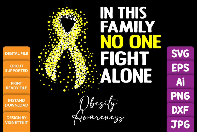 In this family no one fight alone obesity awareness, cancer awareness Shirt print template, vector clipart ribbon