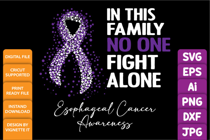 In this family no one fight alone Esophageal cancer awareness, cancer awareness Shirt print template, vector clipart ribbon