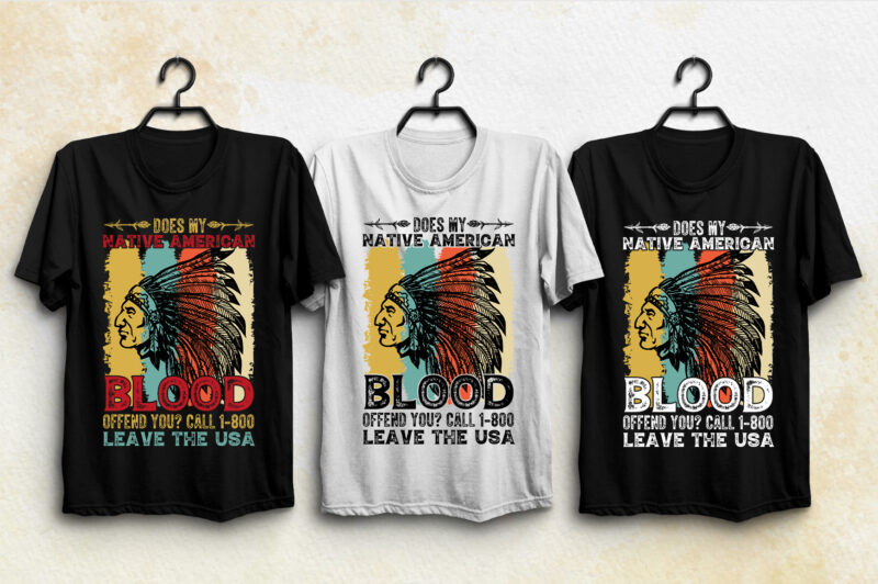 Does my native american blood offened you tshirt design - Buy t-shirt  designs