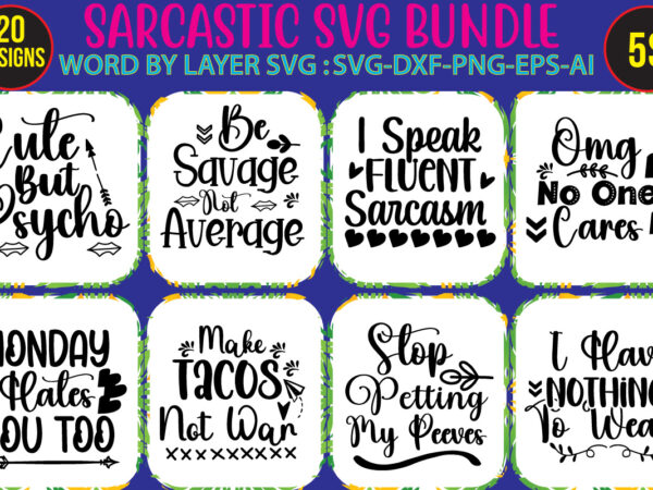 Sarcastic svg bundle ,sarcastic bundle svg,svgs,quotes-and-sayings,food-drink,print-cut,mini-bundles,on-sale sarcastic svg files, sarcasm svg, funny svg, funny quotes svg, cut files, silhouette, cricut, digital, sarcasm svg,sarcastic svg bundle, sarcastic svg file, funny svg t shirt template vector