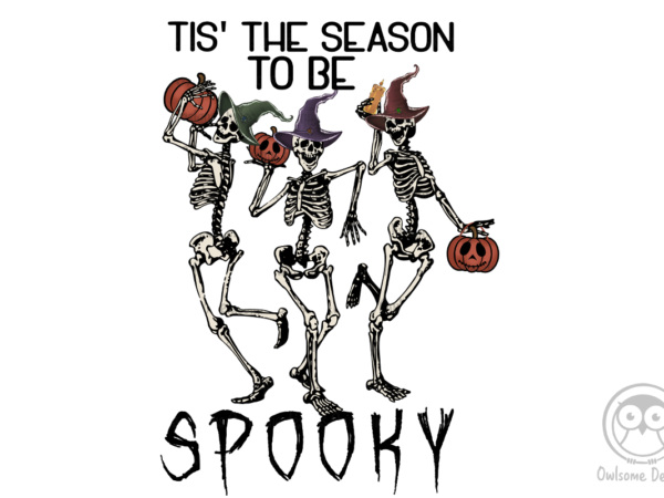 Tis’ the season to be spooky t shirt designs for sale